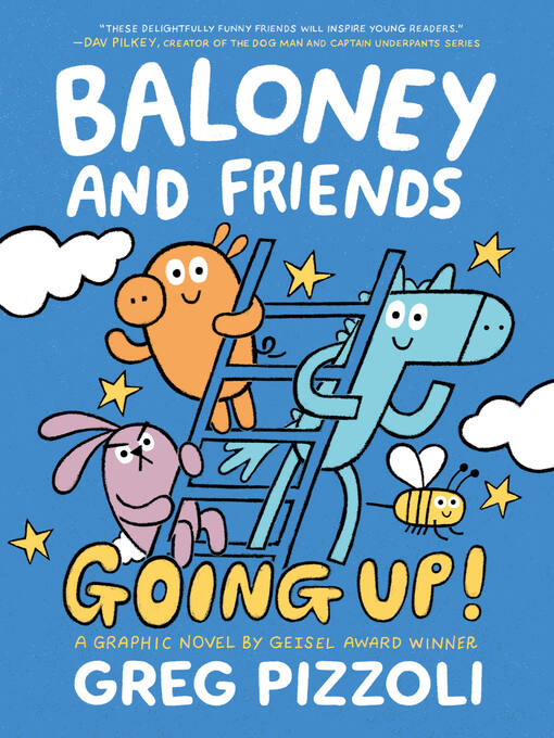 Title details for Baloney and Friends: Going Up! by Greg Pizzoli - Wait list